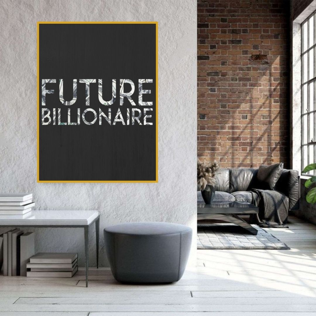 You are a future BILLIONAIRE!