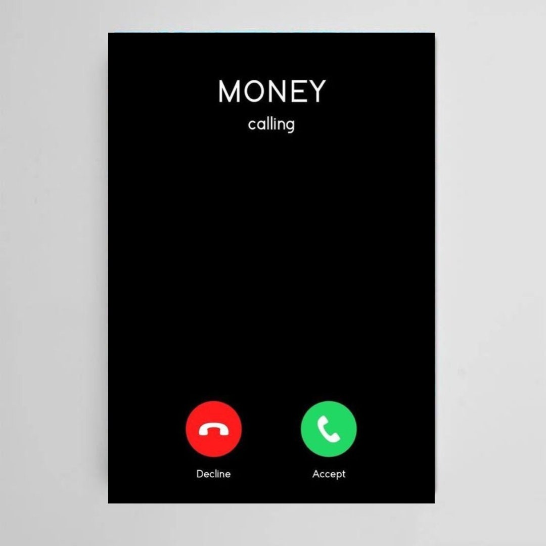 Motivational Art - Money calling