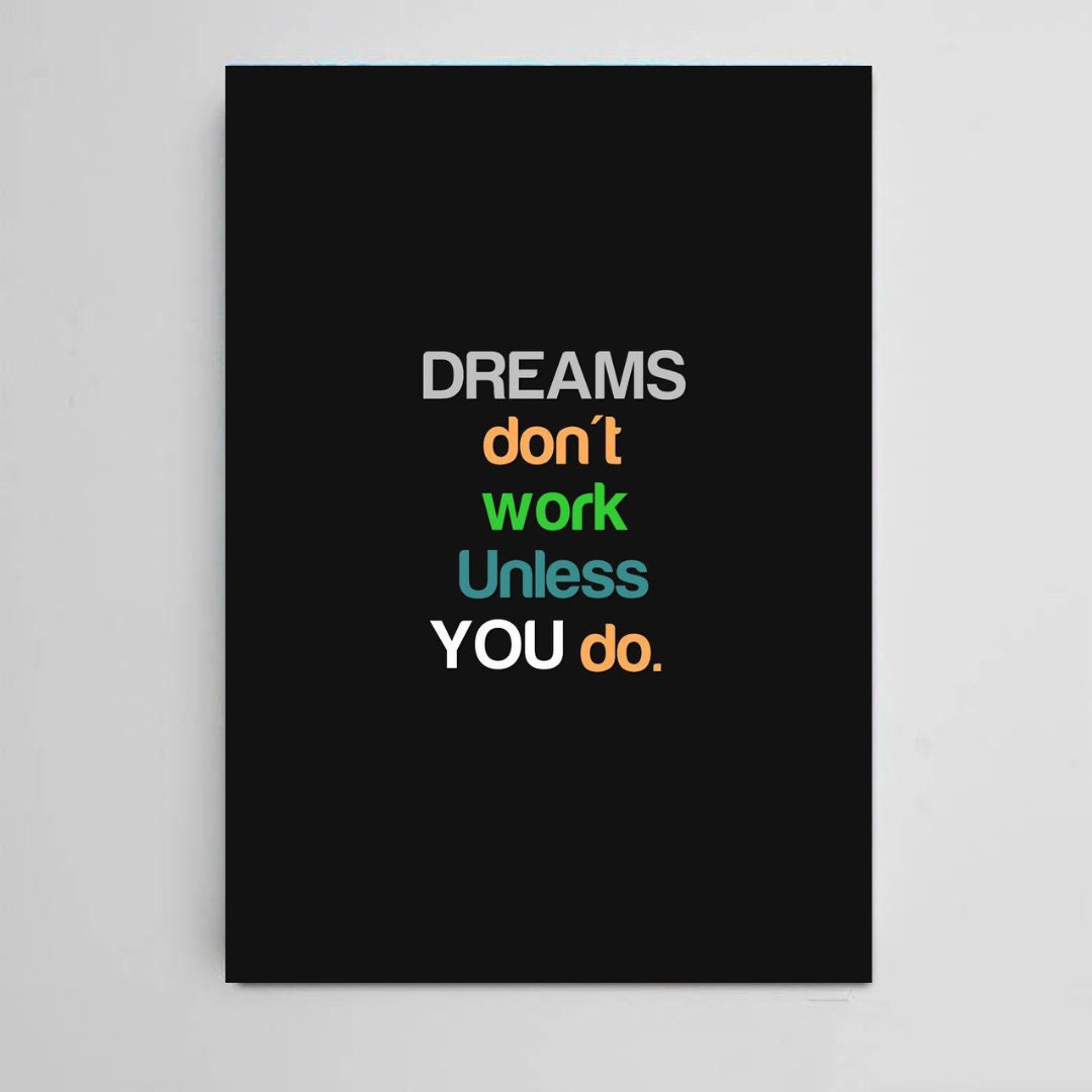 Motivational Art -  Dreams don't work unless you do - Quadro da decorazione, quadro ufficio, quadro soggiorno, office art deco home art deco